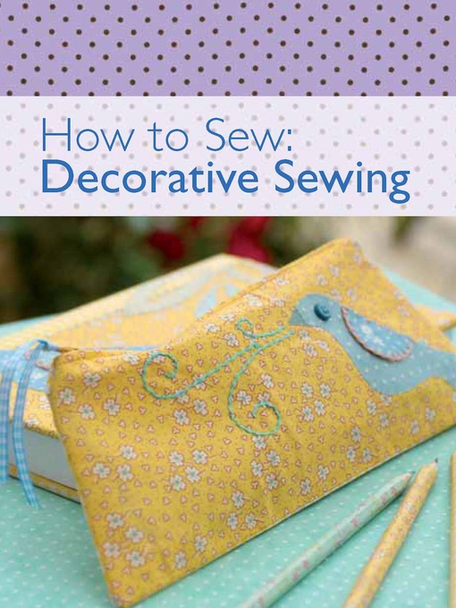 Title details for How to Sew--Decorative Sewing by David & Charles Editors - Available